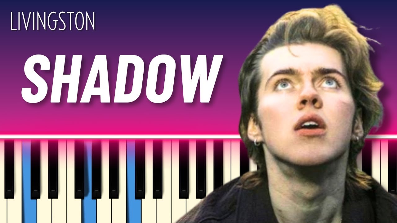 Shadow (EASY PIANO TUTORIAL) - Livingston