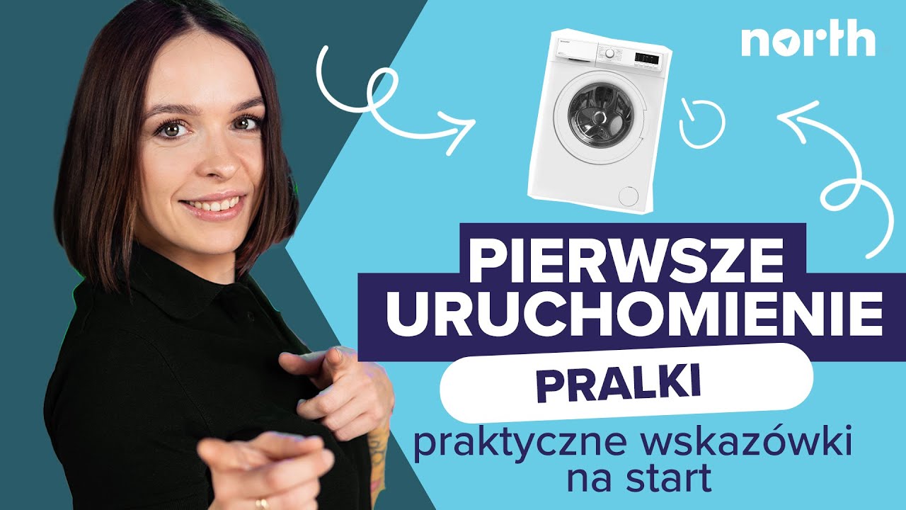 ▶️ Pierwsze uruchomienie pralki - Uniknij typowych błęd&oacute;w❌! Praktyczne wskaz&oacute;wki na start | North.pl