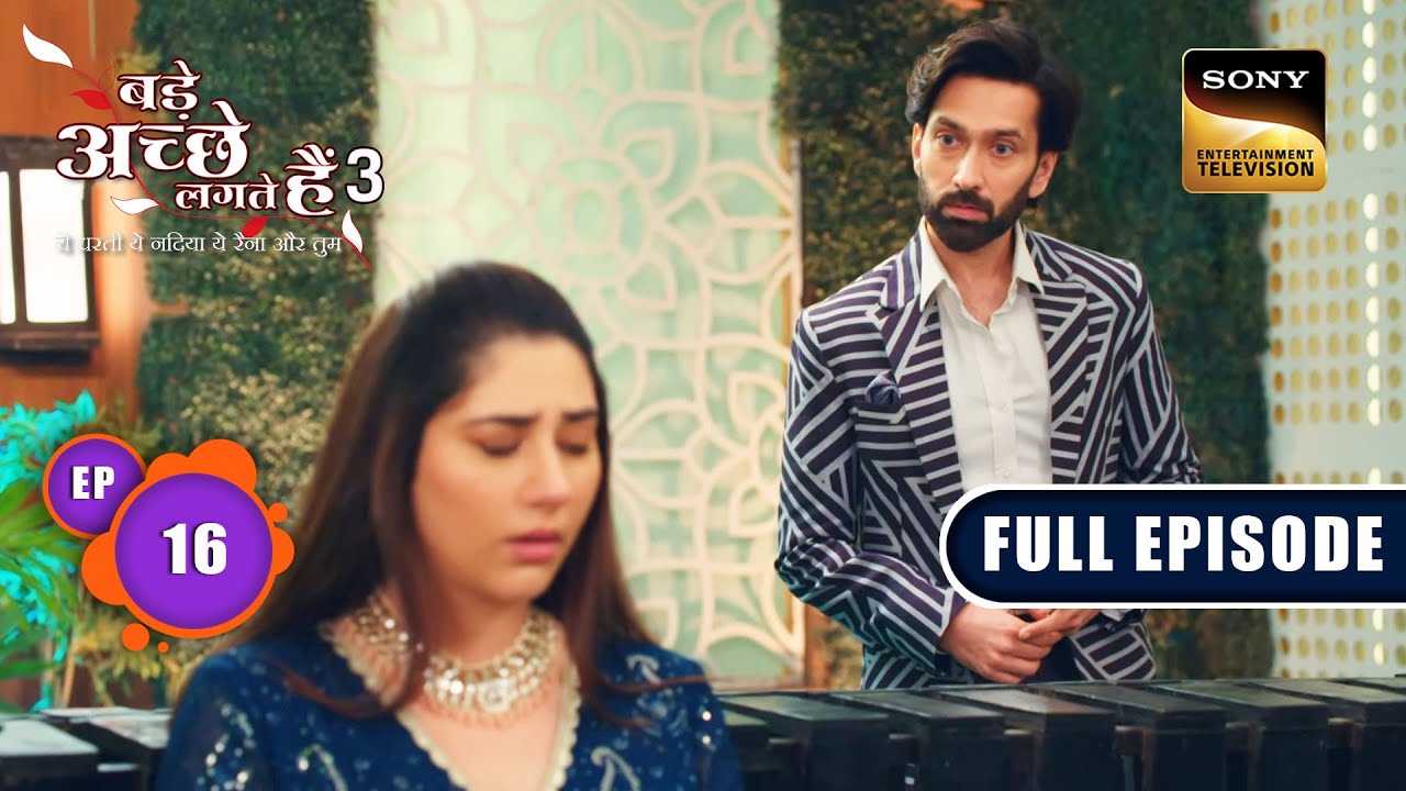 सगाई का तोहफा | Bade Achhe Lagte Hain 3 | Ep 16 | Full Episode | 15 June 2023