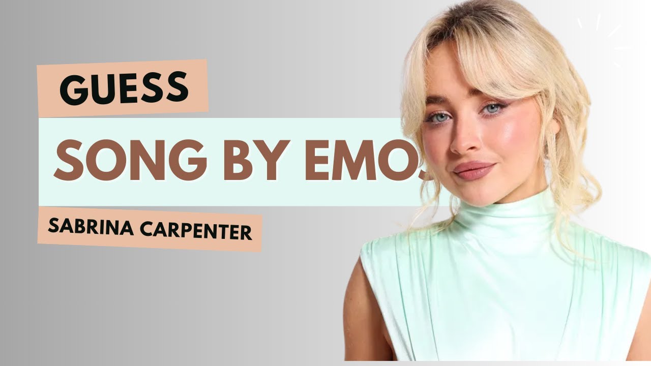 Sabrina Carpenter - Guess by Emoji