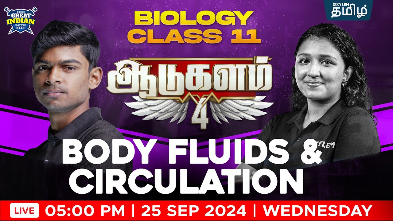 GIB (🔥ஆடுகளம் 4.0🔥): Body Fluids & Circulation (ZOOLOGY)  | Tony sir  | Xylem NEET Tamil