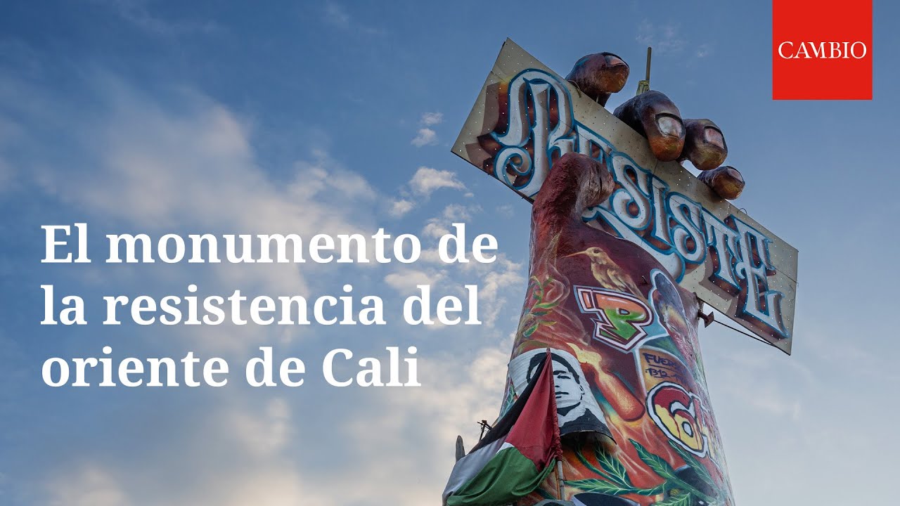 El monumento a la resistencia del oriente de Cali | CAMBIO