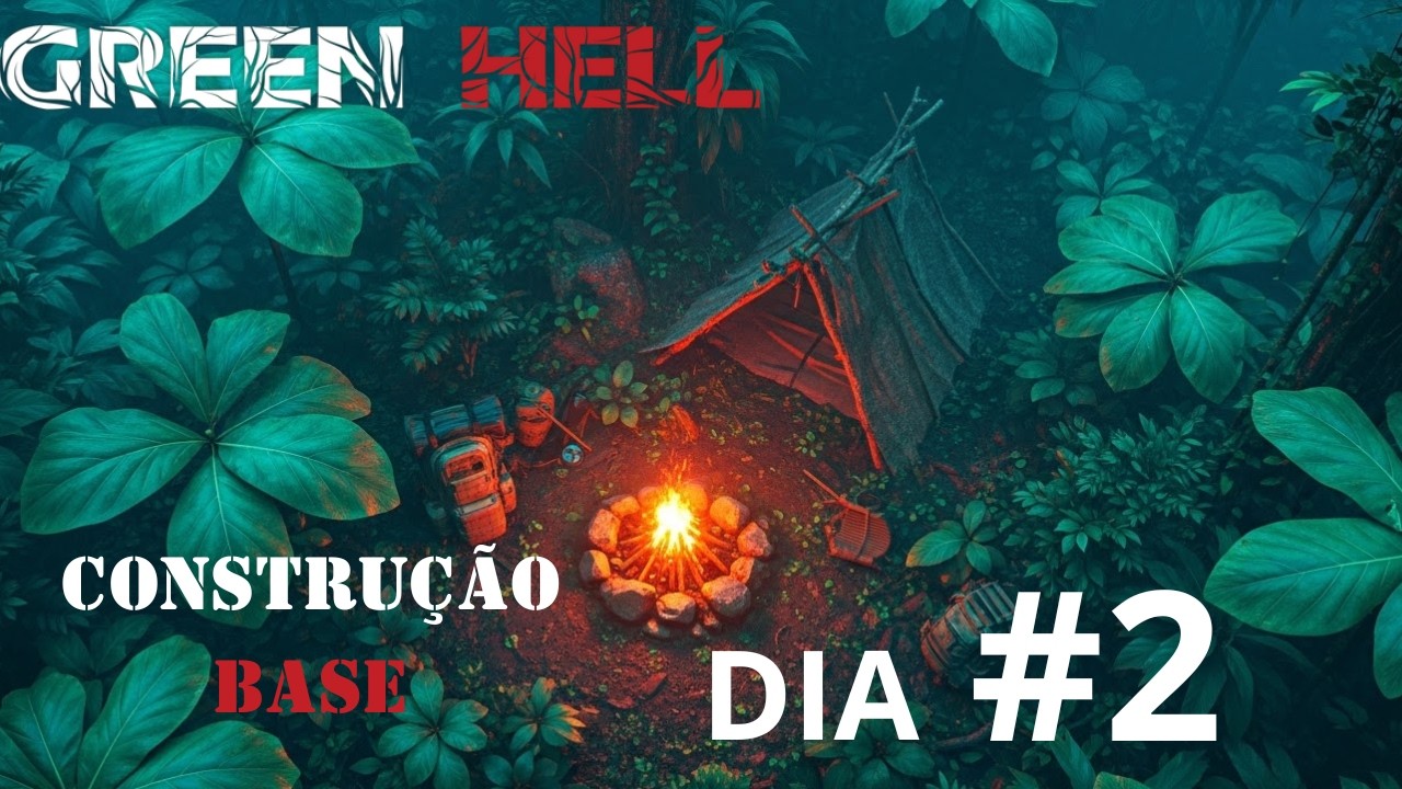 🌿🔥 VIDA DO ZERO NO INFERNO VERDE  #2 GREEN HELL HARDCORE