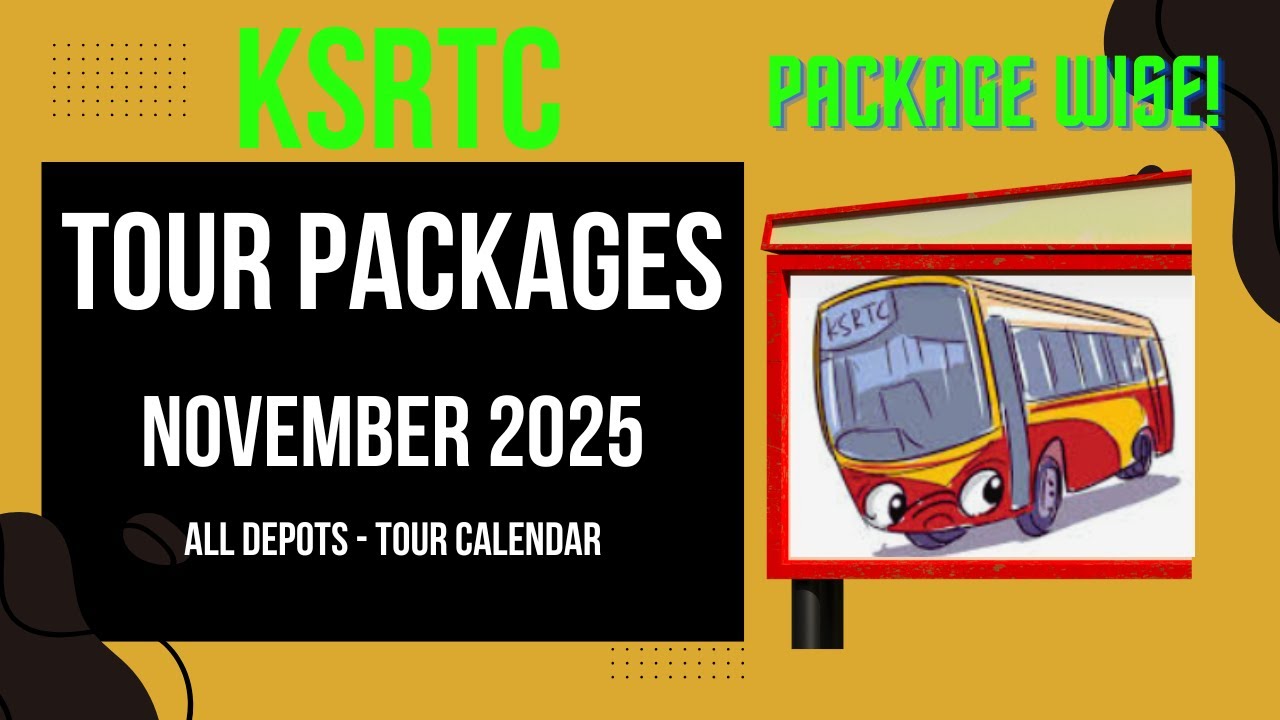 KSRTC NOVEMBER 2025 PACKAGE WISE TOUR CALENDAR | BUDGET TOURISM PACKAGES BY KSRTC | BUDGET TOURISM