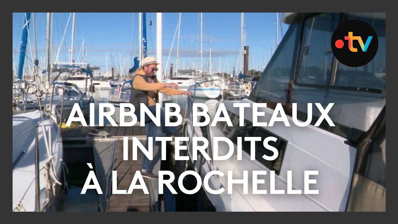 Fini les airbnb sur un bateau &agrave; La Rochelle