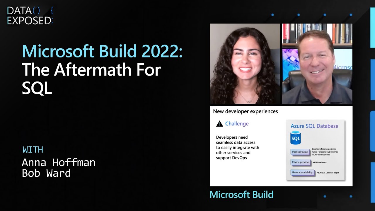 Build Announcements: SQL Server 2022 public preview and Azure SQL updates | Data Exposed