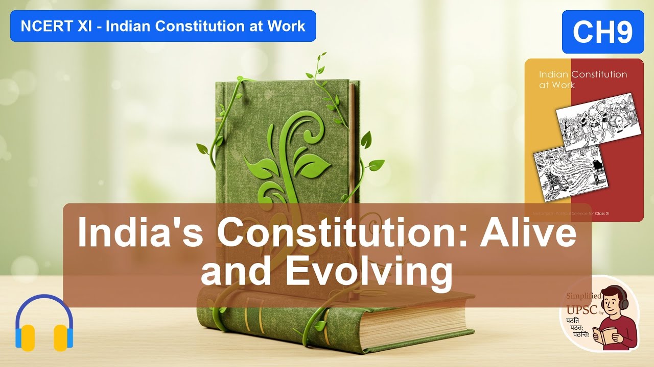 CH9 India's Constitution: Alive and Evolving |NCERT XI- Indian Constitution at Work| #upsc #ssc #bps
