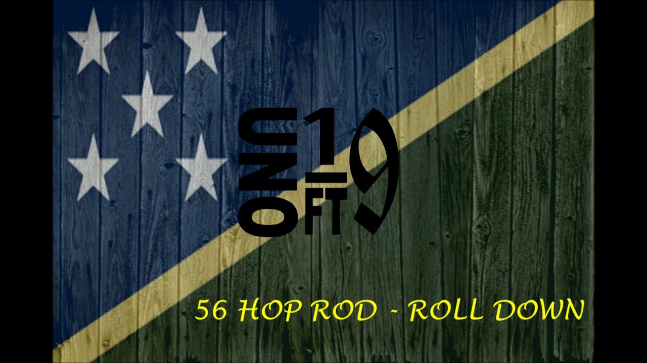 56 HOP ROD - ROLL DOWN