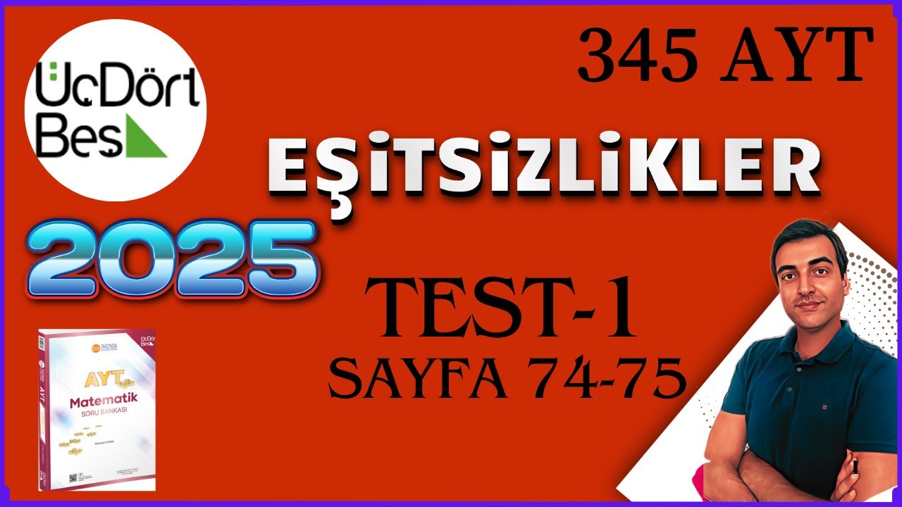 EŞİTSİZLİKLER/ TEST-1/ 2025 345 AYT MATEMATİK SORU BANKASI ÇÖZÜMLERİ
