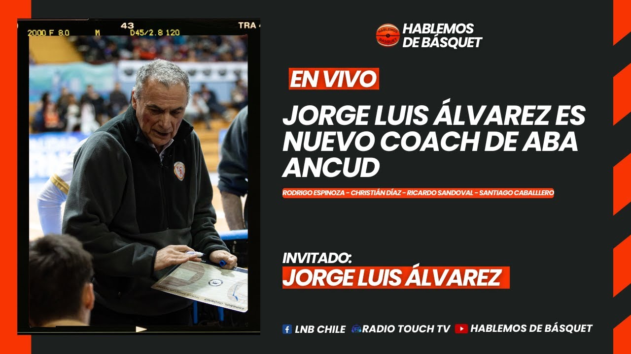 Hablemos de Basquet, Jorge Luis Álvarez es nuevo Coach de ABA Ancud