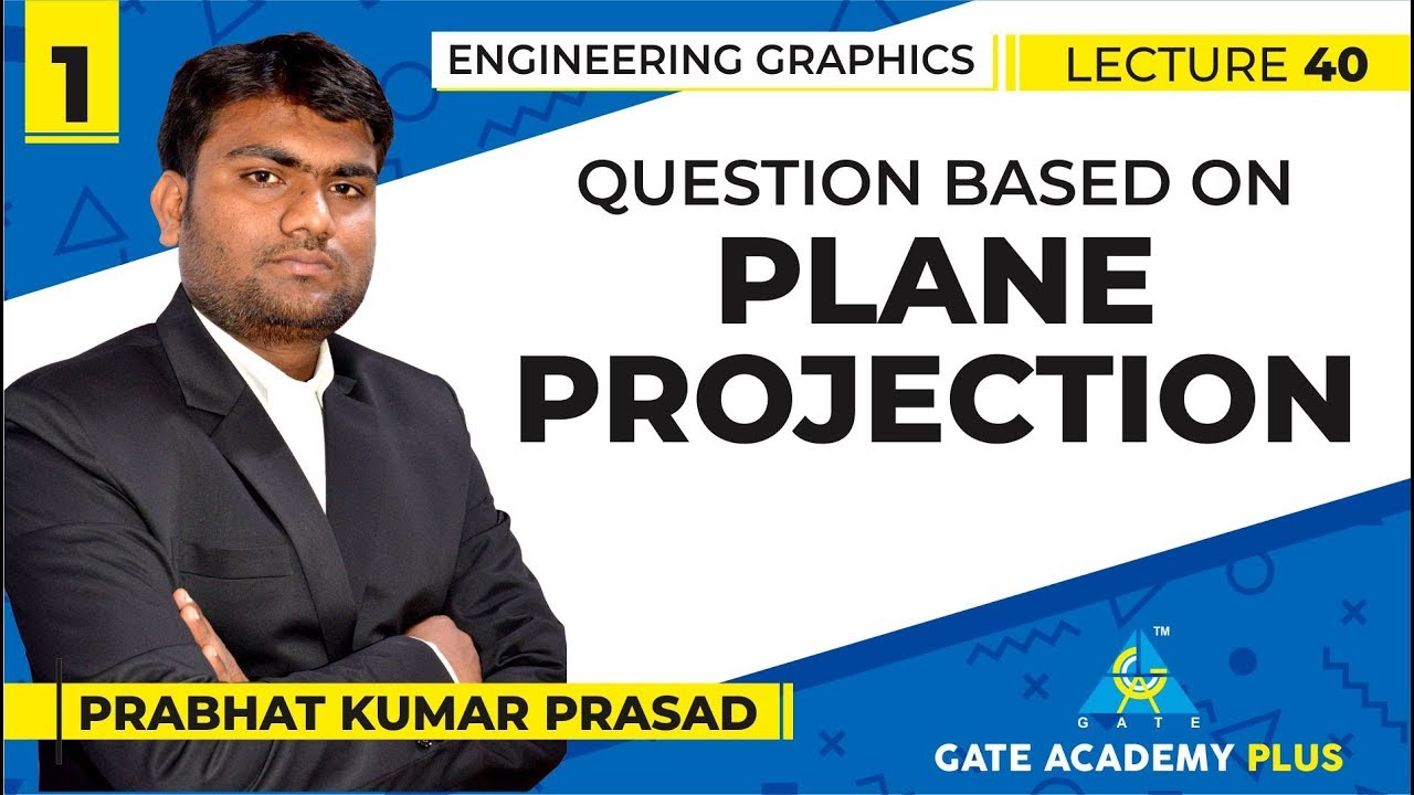 Engineering Graphics | Question Based on Plane Projection I 1 (Lecture 40)