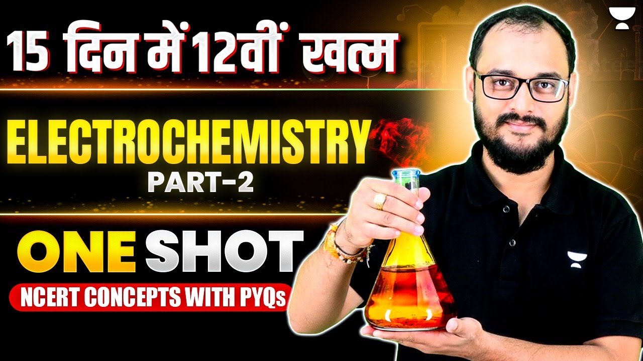 Electrochemistry in one shot🔥| NCERT Concepts & PYQs Covered | Class 12 Chemistry | Akash Sir