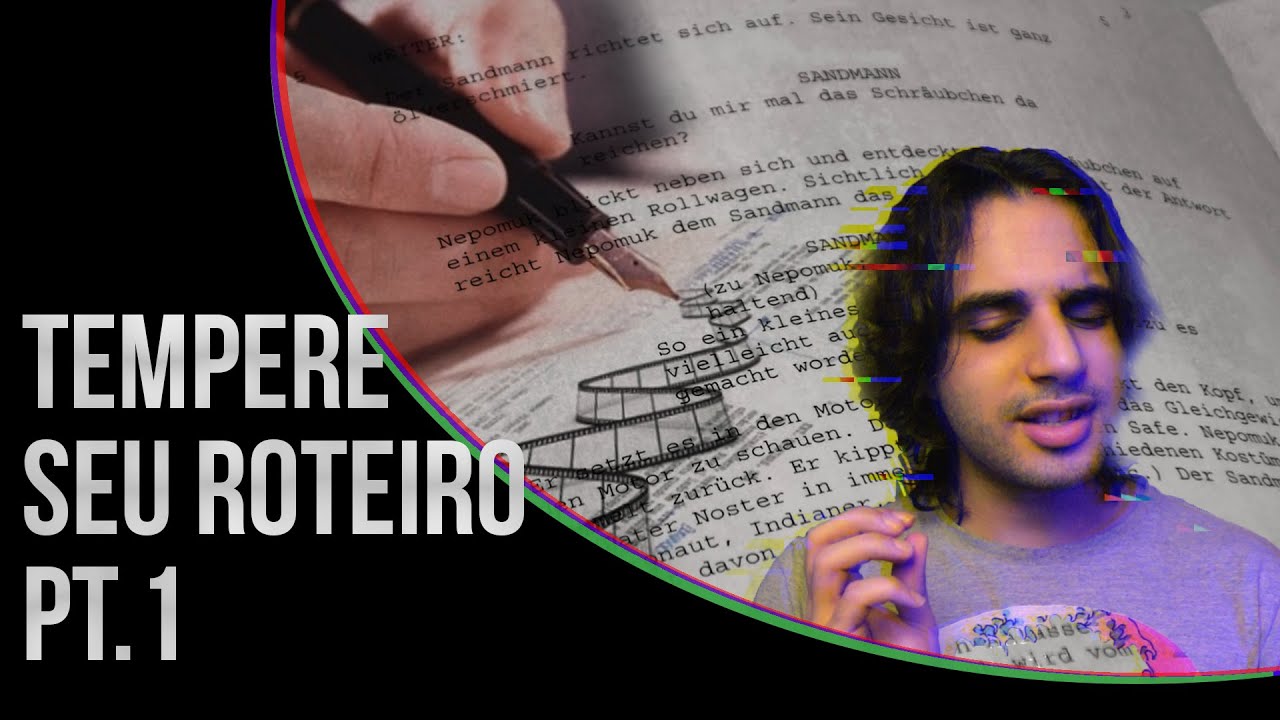 Como melhorar o seu Roteiro - Parte 1