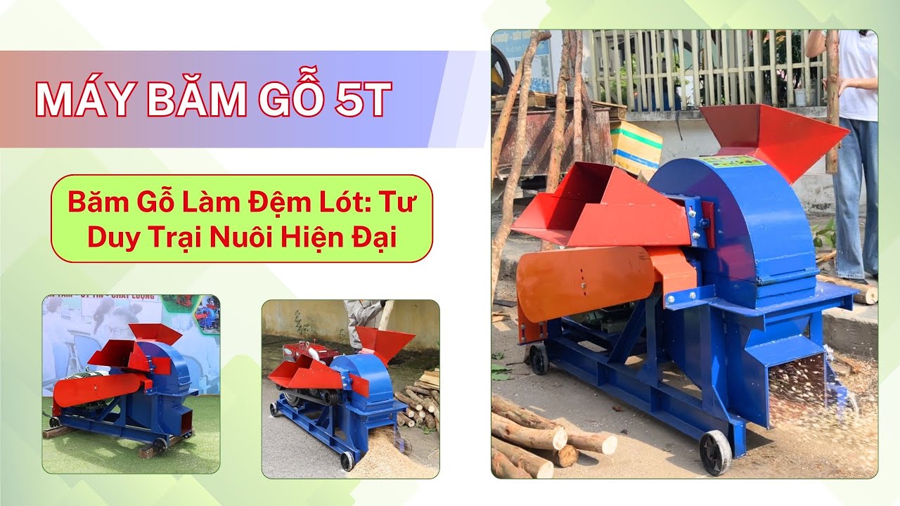 Máy Băm Gỗ 5T | Giải Pháp Băm Gỗ Làm Đệm Lót Cho Trại Lớn