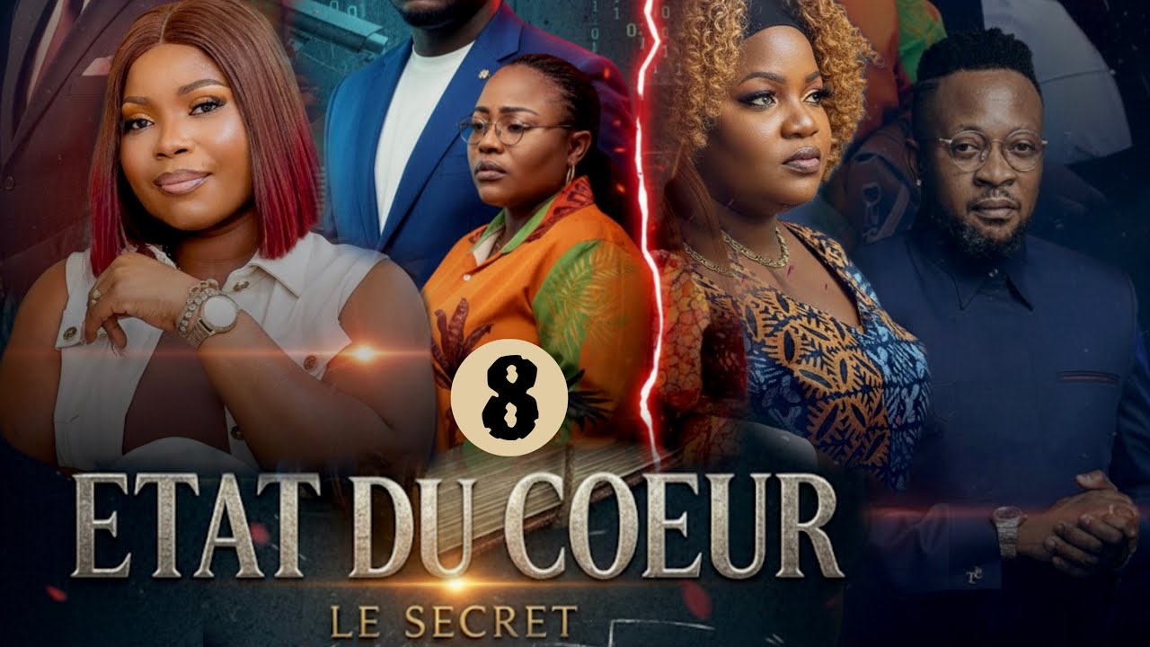 ÉTAT DU COEUR 8 I FILM CONGOLAIS I NOUVEAUTÉ 2025