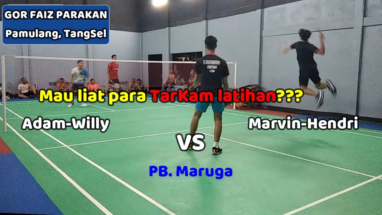 Mau liat pemain Tarkam Pamulang latihan? Marvin-Hendri vs Adam-Willy, GOR FAIZ Parakan, PB. Maruga