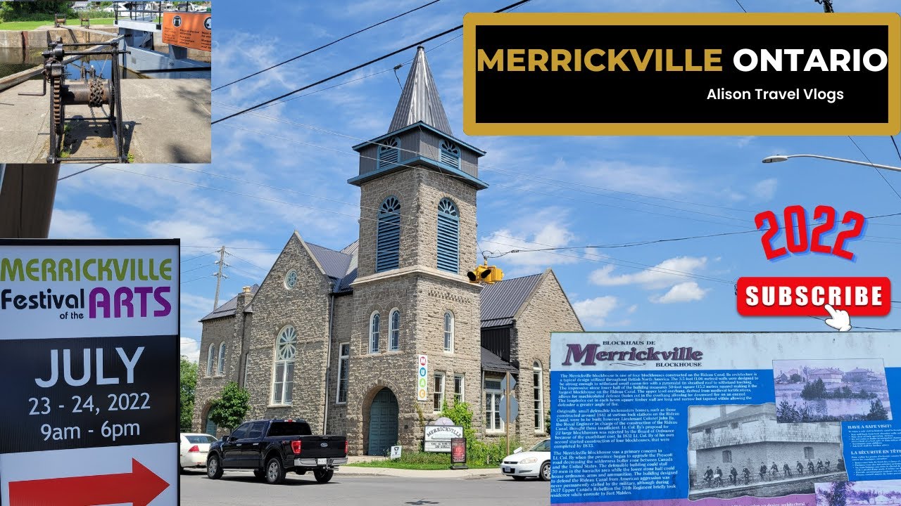 Merrickville Adventure | Rideau Canal Locks & Blockhouse 18th Century Museum | Art Festival July