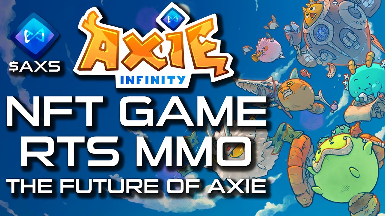 AXIE INFINITY - NFT VIRTUAL LAND GAME MMO RTS, NEW RTS GAME 2021, TOP NFT GAME, TOP NFTS
