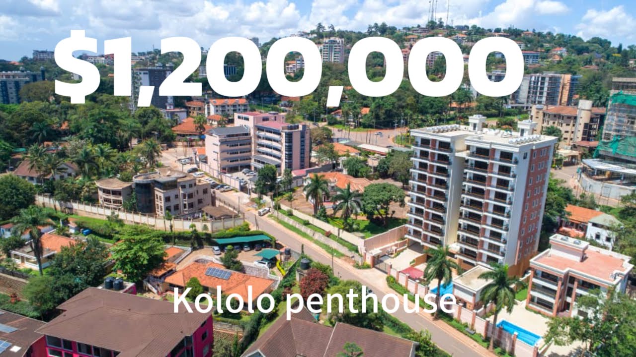 TOURING A $1,200,000 USD PENTHOUSE IN KOLOLO KAMPALA UGANDA