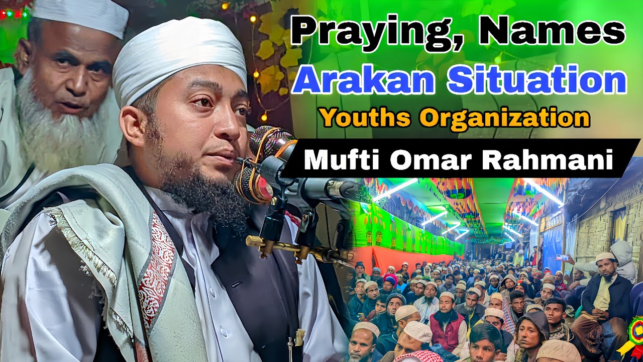 Praying,Names Arakan Situation youths Organization Mufti Omar Rahmani waz To Multi Academy 