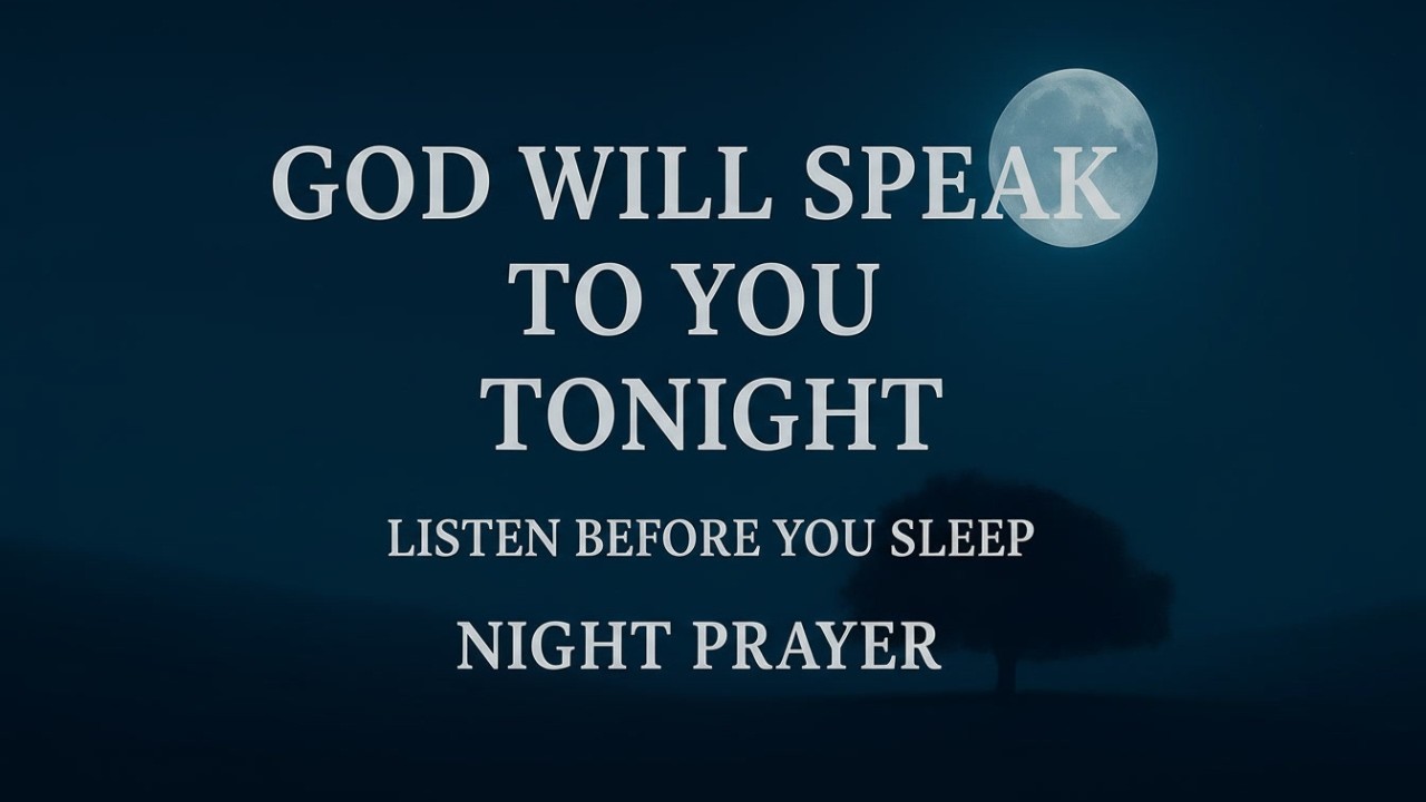 GOD IS WATCHING OVER YOU TONIGHT! Powerful Night Prayer for Protection, Peace & Divine Covering