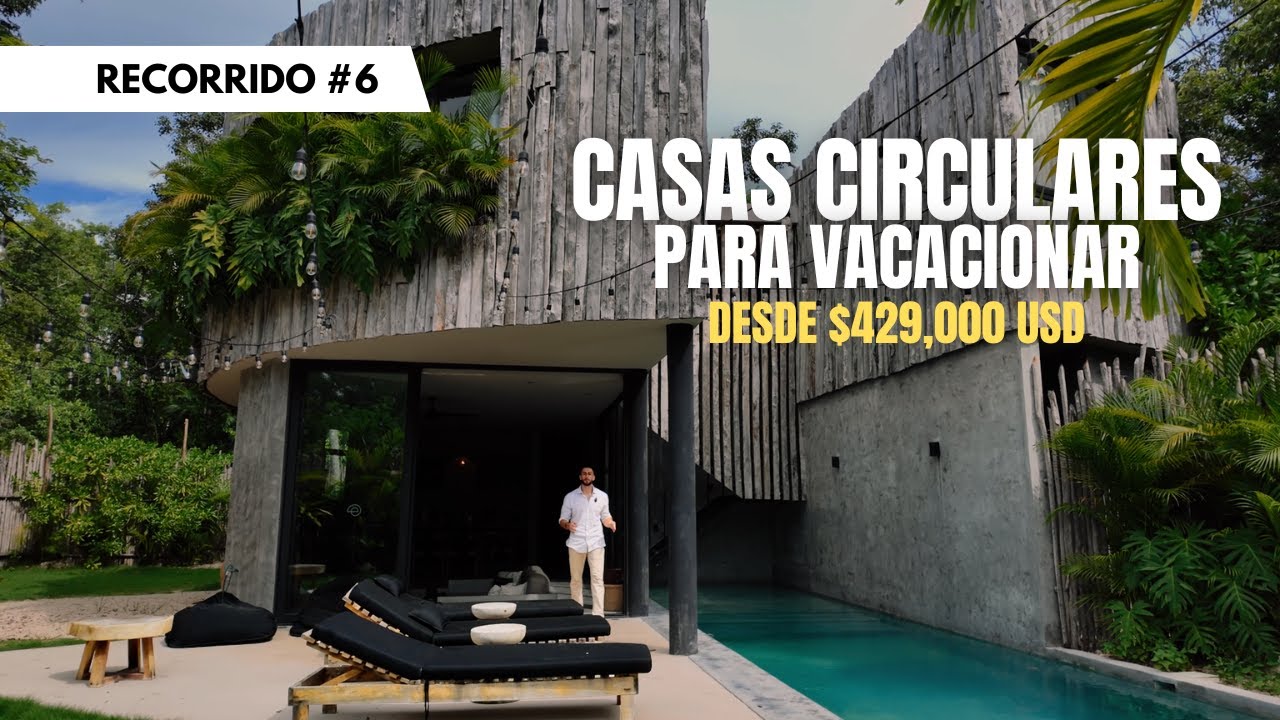 Invertir en Tulum 2025: Nuevas casas circulares, hotel Michelin y más