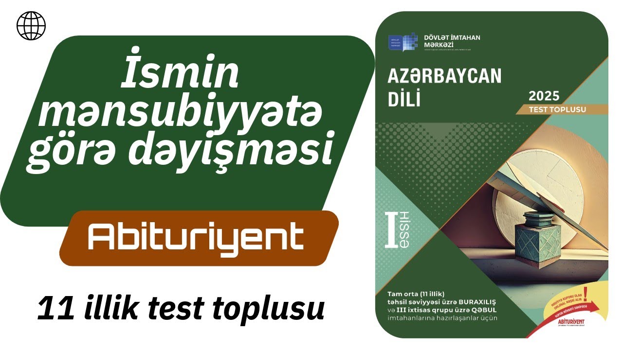 İsmin mənsubiyyətə görə dəyişməsi / Azərbaycan dili test toplusu 2025