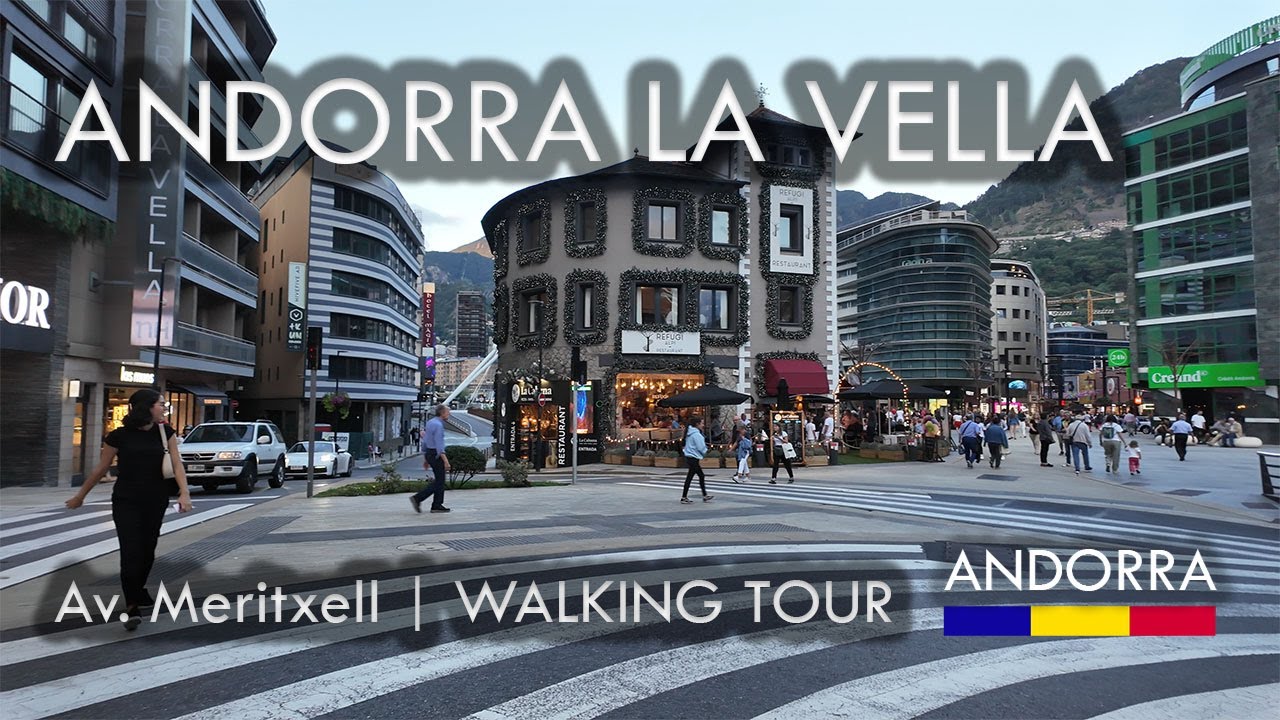 EXPLORING AV. MERITXELL: ANDORRA’S PREMIER SHOPPING STREET & CULTURAL SITES