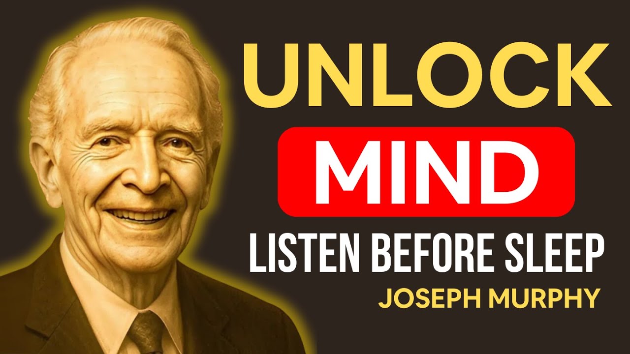 Joseph Murphy – Unlock the POWER of Your Subconscious MIND