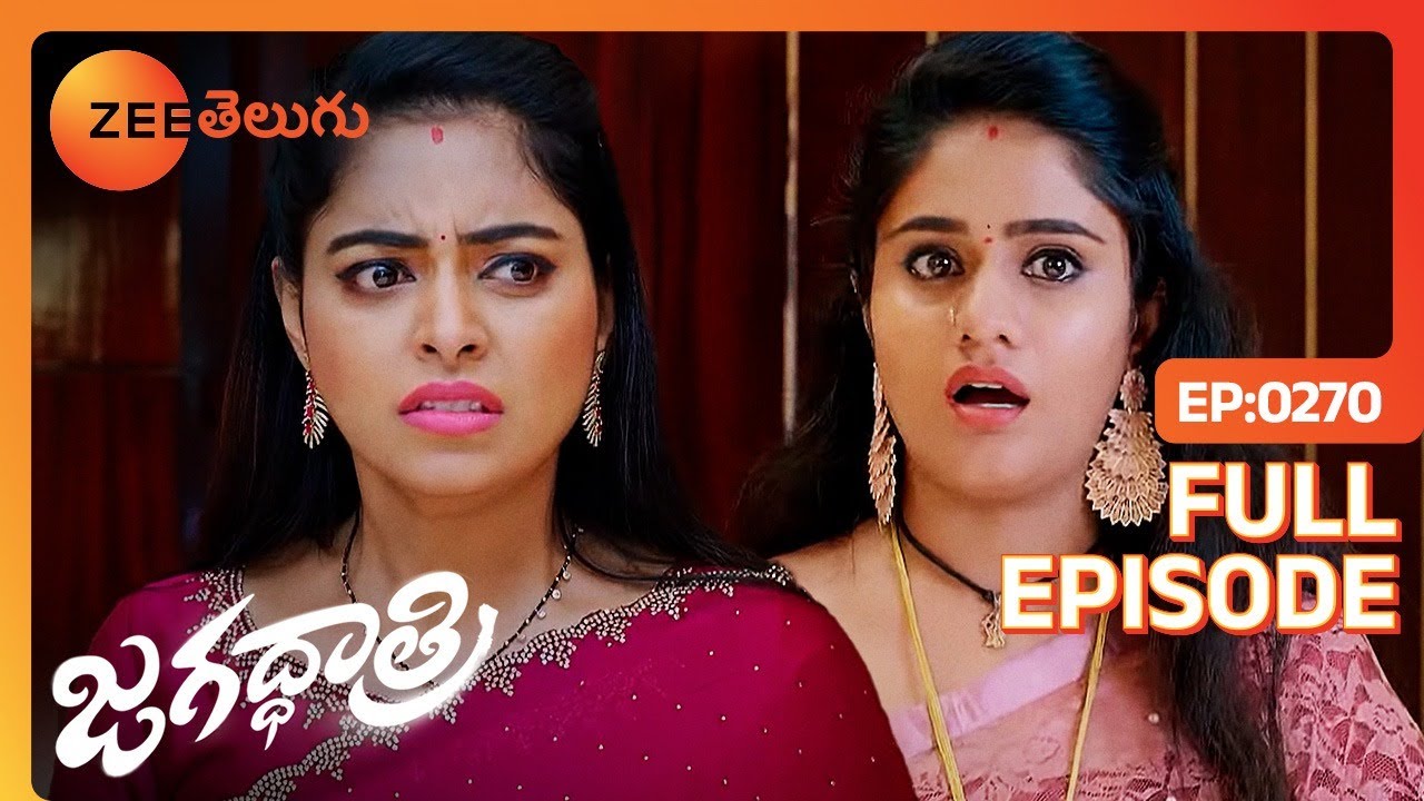 మీరు అనుకున్నది మాత్రం కాన్నివను | Jagadhatri | Full Ep 270 | Zee Telugu | 29 Jun 2024