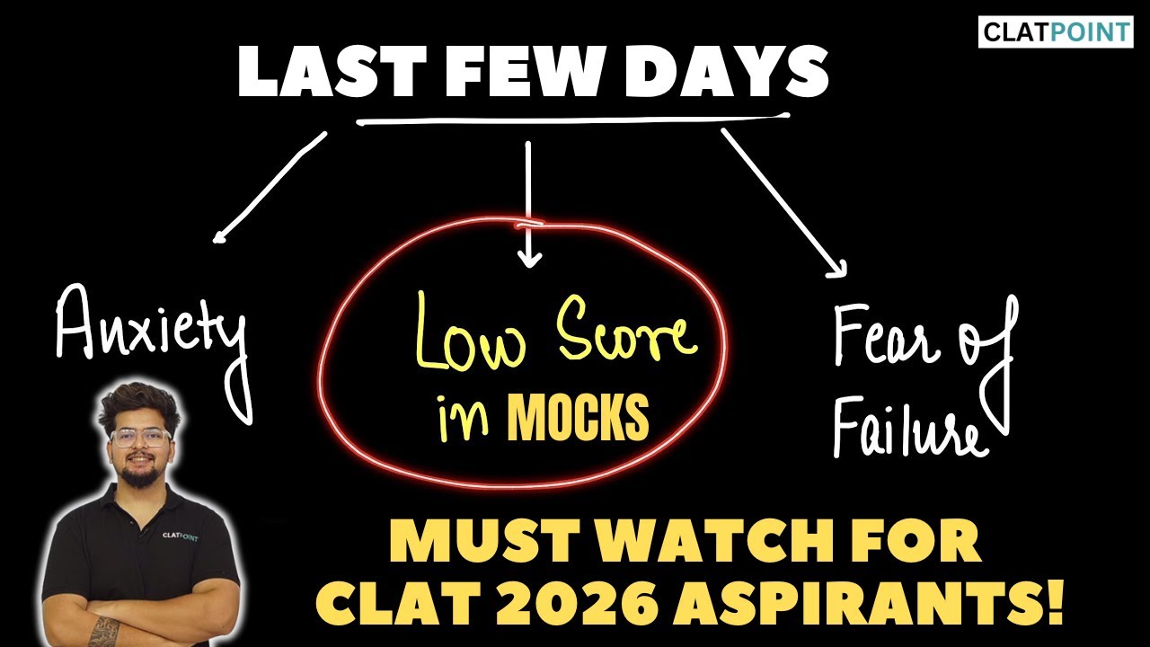 Low Mock Test Scores Before CLAT 2026? Don’t Panic — Beat Anxiety & Fear in the Last Few Days