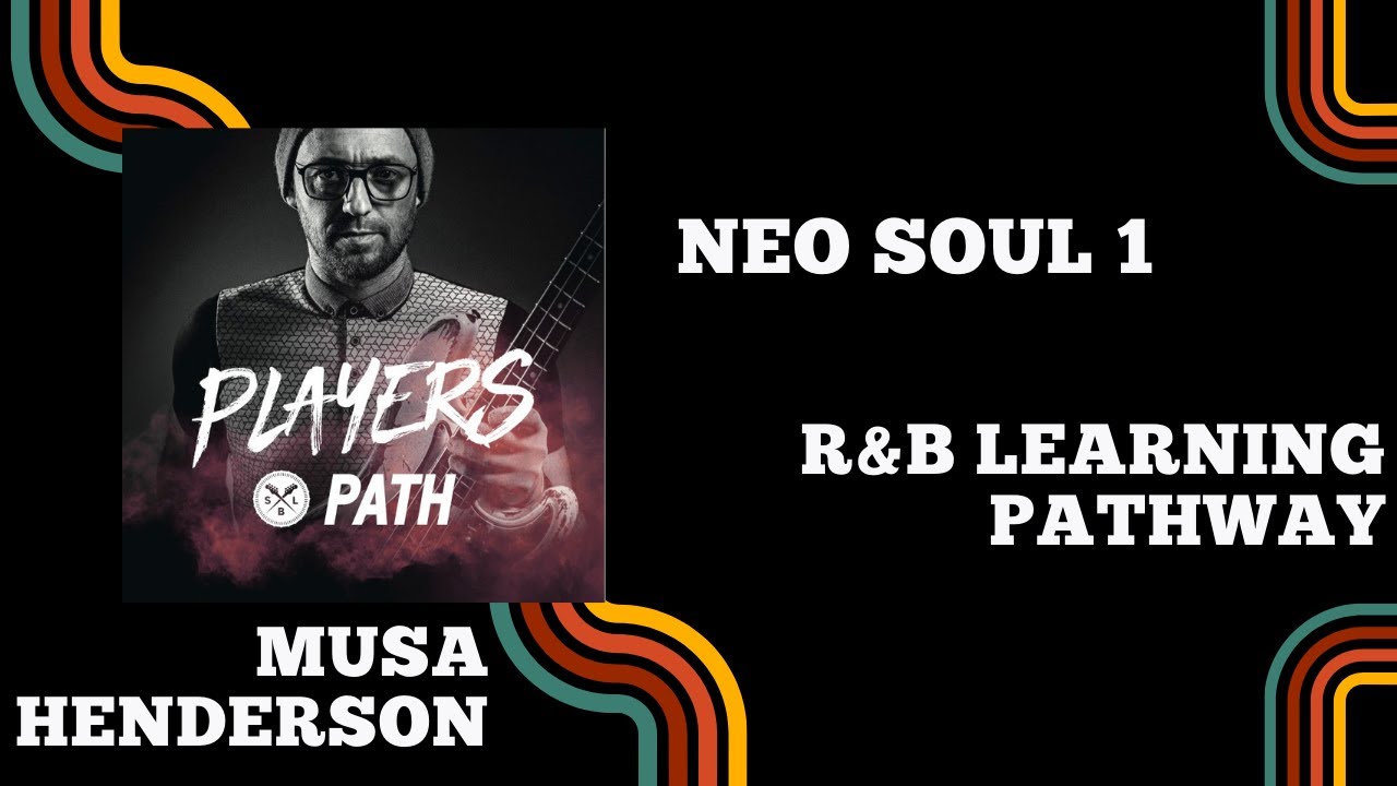 SBL Learning Pathway R&B - Neo Soul 1