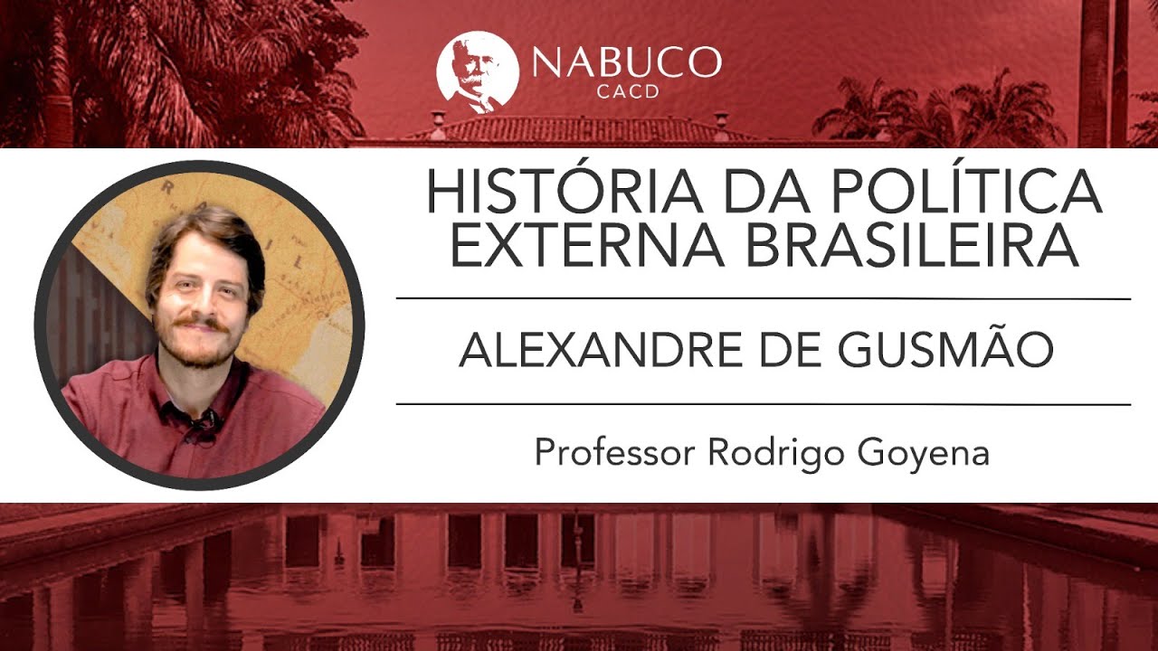 História da Política Externa Brasileira para o CACD - Alexandre de Gusmão