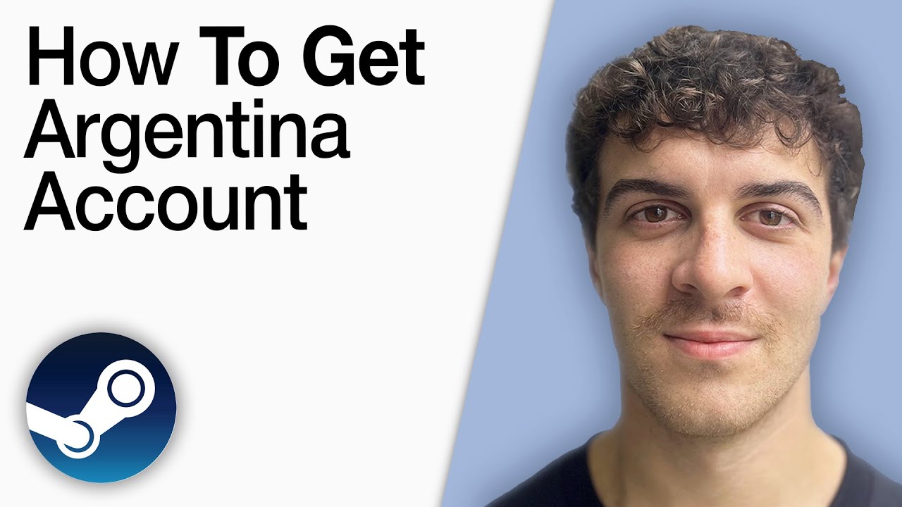 How To Get Argentina Steam Account [2025 Full Guide]