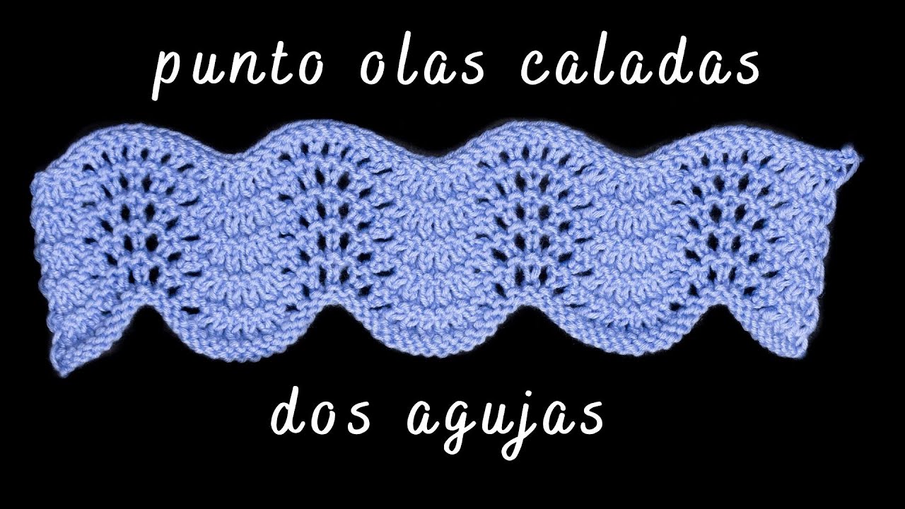 №15☀ punto OLAS CALADAS ☀ dos agujas ☀ para bebes y niñas ☀ punto decorativo