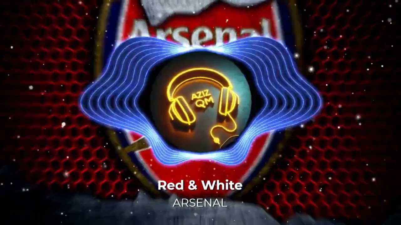 Red & White | ARSENAL SONG