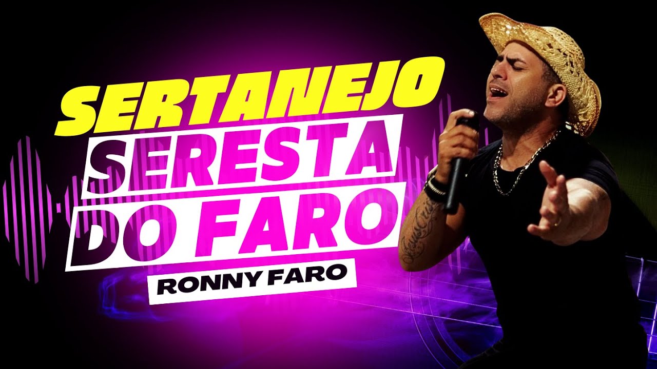 Sertanejo #serestadofaro Ronny Faro (Completo)
