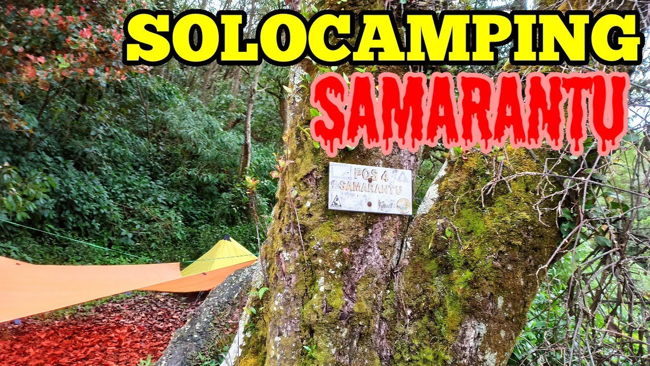 Uji Nyali | Solocamping Pos 4 Samarantu | Gunung Slamet Via Bambangan