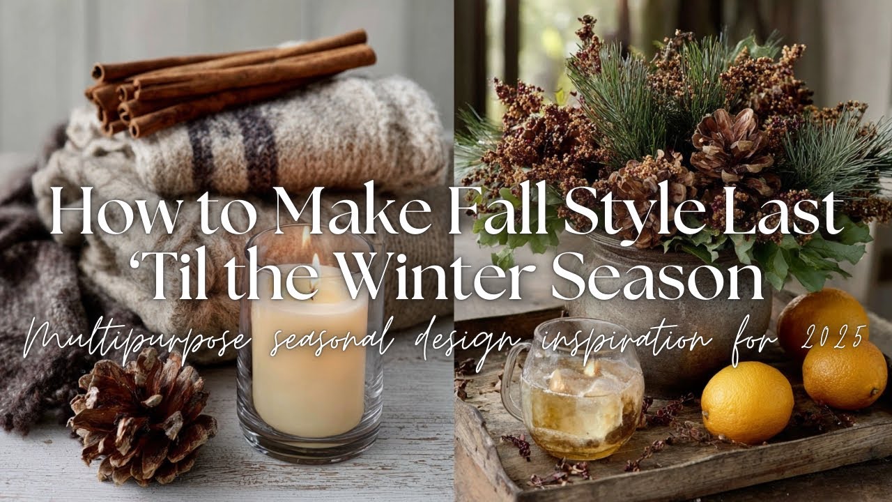 🍂❄️ How to Decorate for Fall Now and Love It Through Winter (2025 Multipurpose Decor Ideas)