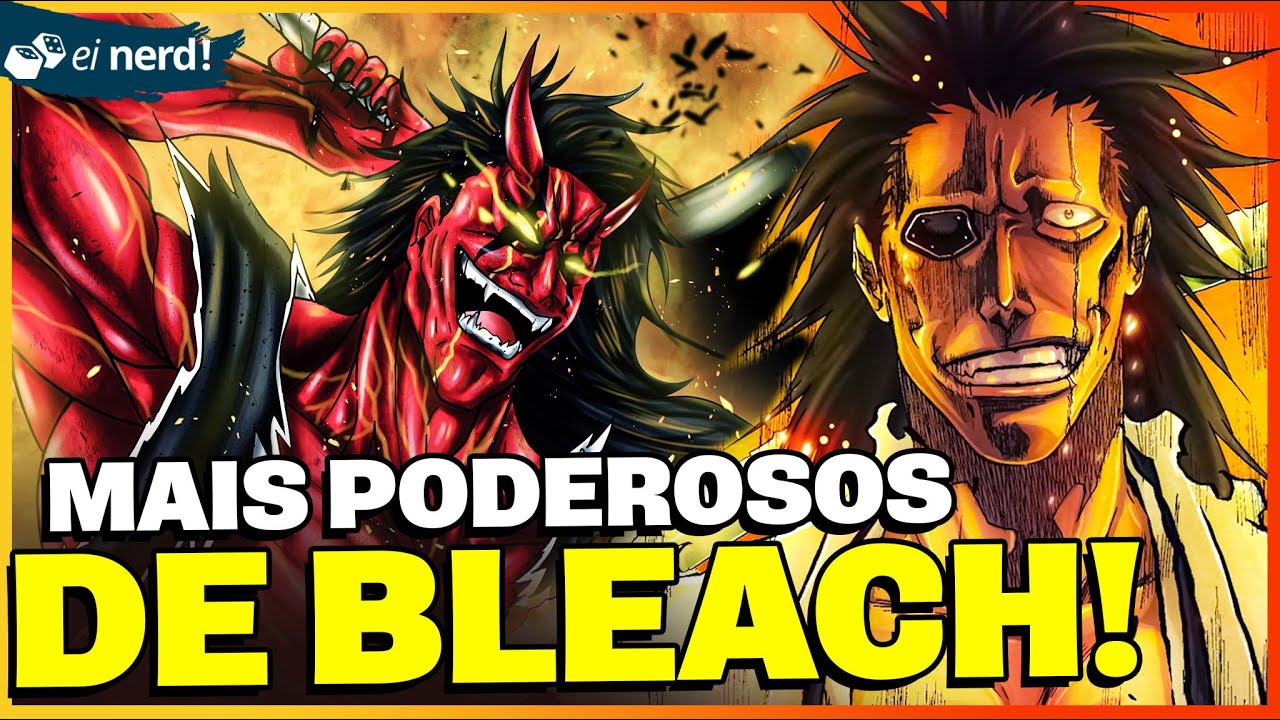 BLEACH: TOP 10 PERSONAGENS MAIS FORTES! [RANQUEADOS POR PODER!]
