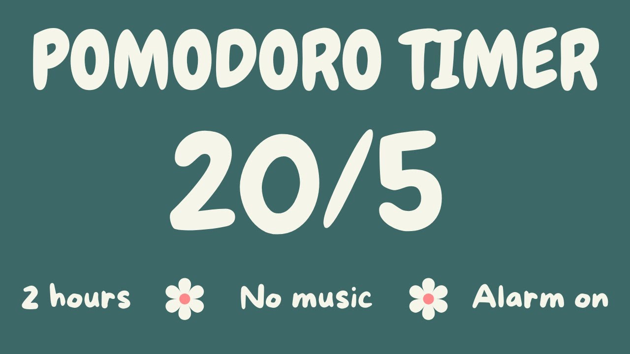 Can't focus? Watch this! 20/5 Pomodoro Timer🩵I 2 hours I Deep Focus I No Music I Alarm On🌼