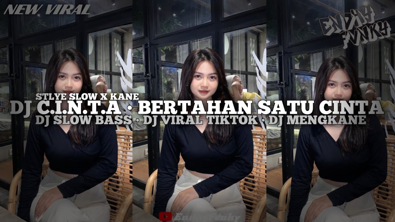 DJ C.I.N.T.A &bull; BERTAHAN SATU CINTA || DJ FULL BASS || DJ VIRAL TIKTOK || DJ MENGKANE &bull;EndhyFvnky