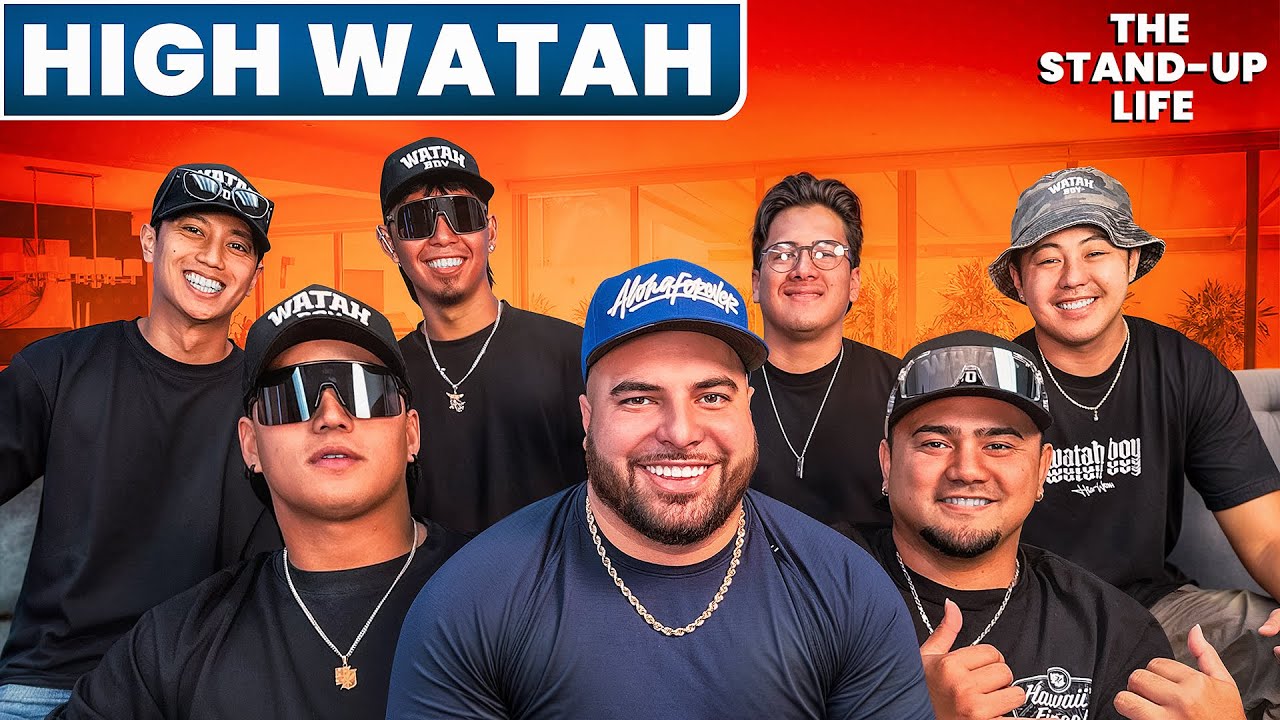 High Watah | The Stand Up Life 22