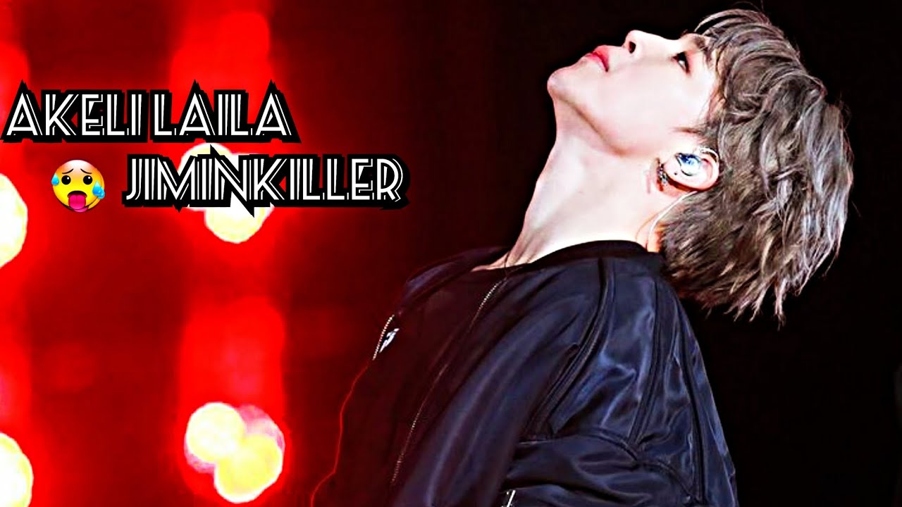 BTS Jimin [FMV] Akel Laila  Song {Jiminkiller}🤯🤯❤