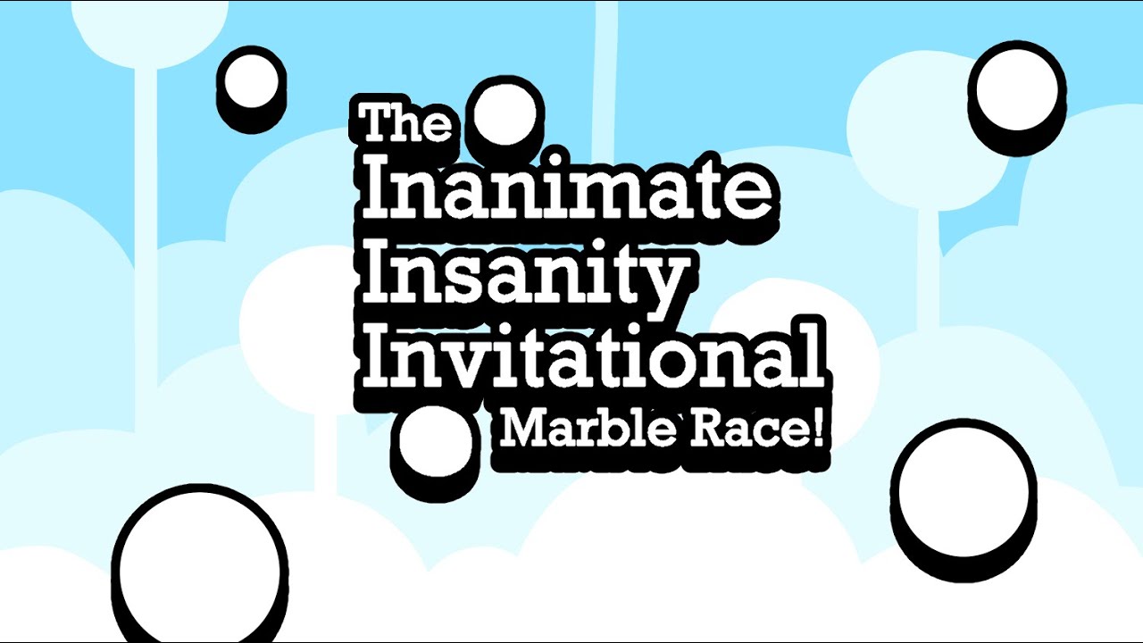 The Inanimate Insanity Invitational Marble Race