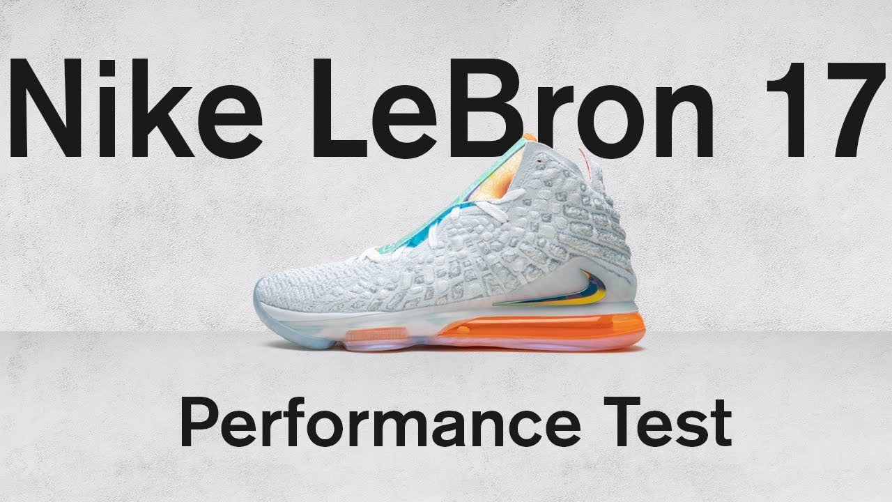 NIKE LeBron 17 Performance Test