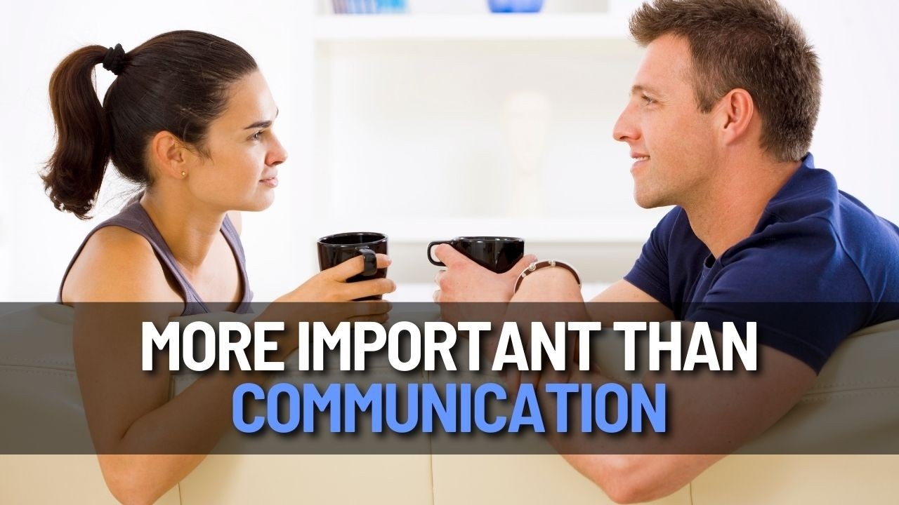 The One Thing Your Marriage Needs More Than Communication