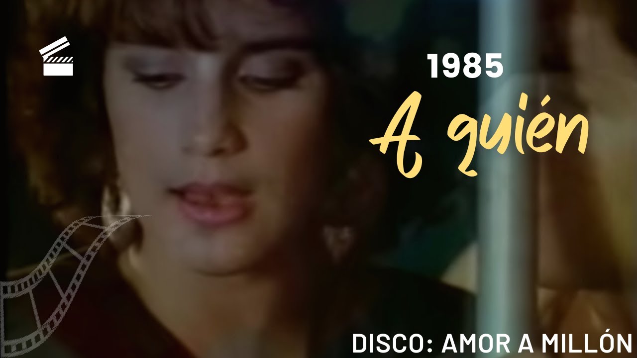 Karina - A Quién | Video original | Disco Amor A Millón | 1985