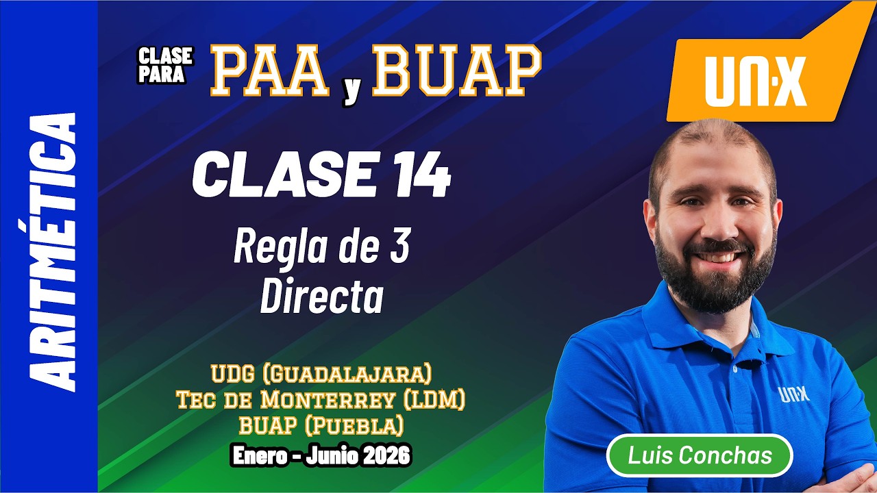 PAA - Clase 14 - Regla de 3 directa // Curso Gratis UDG y BUAP // Enero Junio 2026