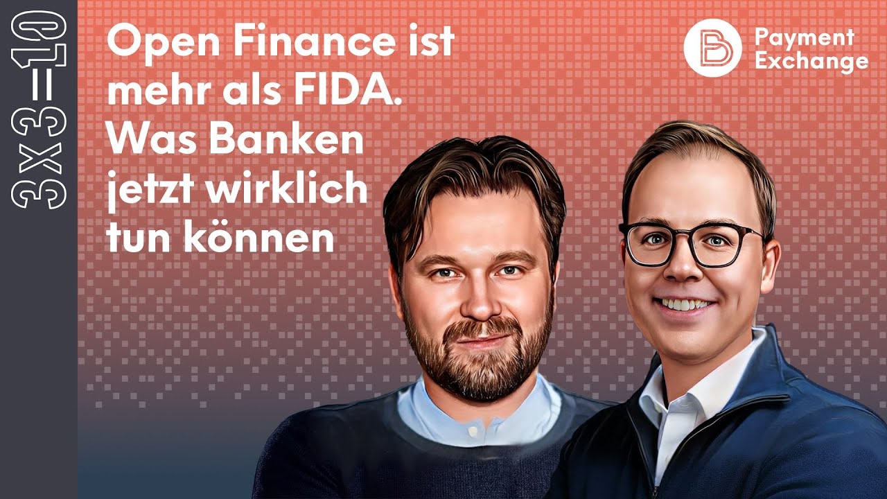 3x3=10 #11: Open Finance ist mehr als FIDA. Was Banken jetzt wirklich tun können